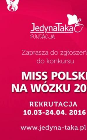 Wybory Miss Polski na Wózku 2016 - zgłoszenia tylko do 24 kwietnia!