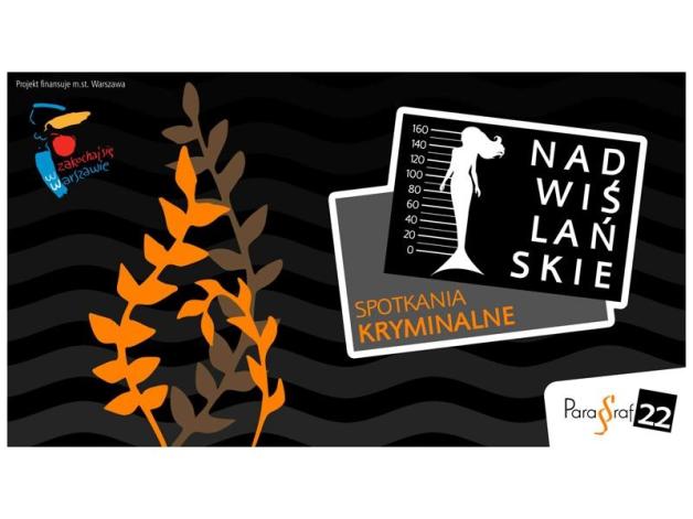 Szemrane opowieści znad Wisły, czyli i Ty możesz zostać detektywem